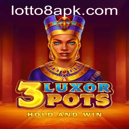 Discover the Thrills of 3LuxorPots and the Exciting World of Lotto8