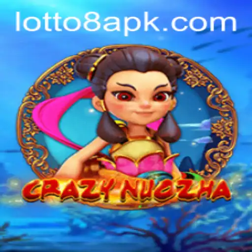 Exploring the Exciting World of CrazyNuoZha and the Fascination with Lotto8