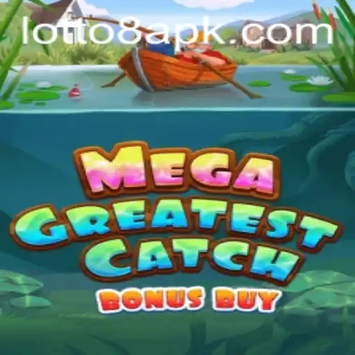 MegaGreatestCatchBonusBuy: Dive into the Ultimate Gaming Experience with Lotto8