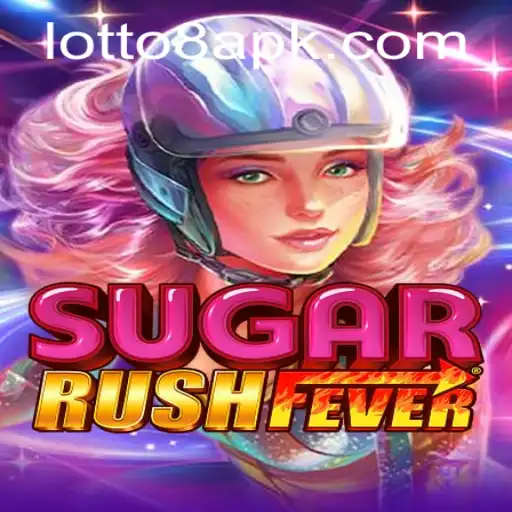 Explore the Exciting World of SugarRushFever and the Thrill of Lotto8